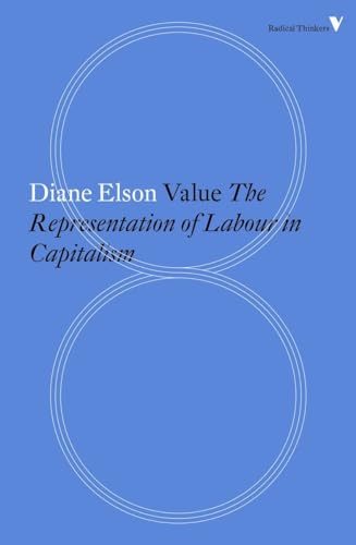 Value: The Representation of Labour in Capitalism (Radical Thinkers)