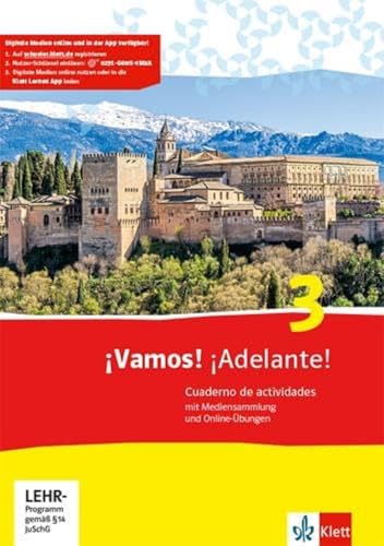 ¡Vamos! ¡Adelante! 3: Cuaderno de actividades mit Mediensammlung und Online-Übungen 3. Lernjahr: Spanisch als 2. Fremdsprache (¡Vamos! ¡Adelante! Ausgabe 2. Fremdsprache ab 2014) ¡Vamos! ¡Adelante! 3: Cuaderno de actividades mit Mediensammlung und Online-Übungen 3. Lernjahr: Spanisch als 2. Fremdsprache (¡Vamos! ¡Adelante! Ausgabe 2. Fremdsprache ab 2014)