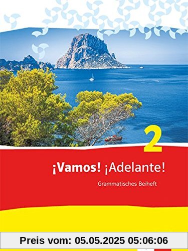 ¡Vamos! ¡Adelante! / Grammatisches Beiheft: Spanisch als 2. Fremdsprache ¡Vamos! ¡Adelante! / Grammatisches Beiheft: Spanisch als 2. Fremdsprache