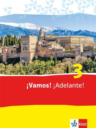 ¡Vamos! ¡Adelante! 3: Schulbuch 3. Lernjahr (¡Vamos! ¡Adelante! Spanisch als 2. Fremdsprache. Ausgabe ab 2014)