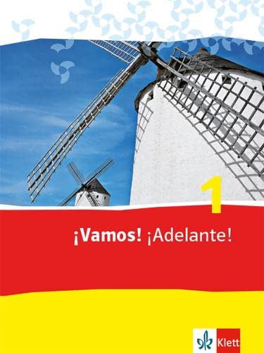 ¡Vamos! ¡Adelante! 1: Schulbuch 1. Lernjahr (¡Vamos! ¡Adelante! Spanisch als 2. Fremdsprache. Ausgabe ab 2014)