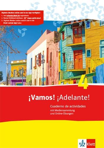 ¡Vamos! ¡Adelante! 4: Cuaderno de actividades mit Mediensammlung und Online-Übungen 4. Lernjahr (¡Vamos! ¡Adelante! Spanisch als 2. Fremdsprache. Ausgabe ab 2014)