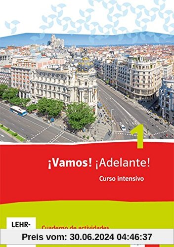 ¡Vamos! ¡Adelante! Curso intensivo / Cuaderno de actividades mit Multimedia-CD und Online-Übungen: Spanisch als 3. Fremdsprache