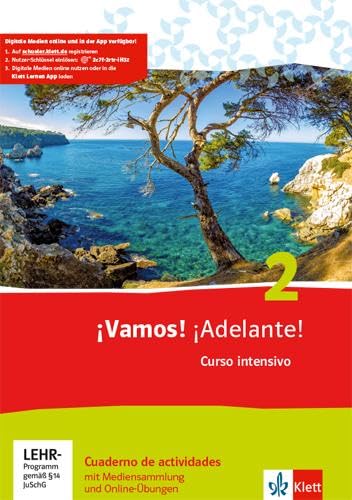 ¡Vamos! ¡Adelante! Curso intensivo 2: Cuaderno de actividades mit Mediensammlung und Online-Übungen 2. Lernjahr: Spanisch als 3. Fremdsprache (¡Vamos! ... Spanisch als 3. Fremdsprache Ausgabe ab 2016)