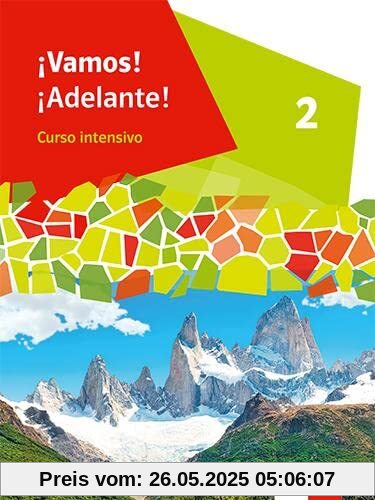 ¡Vamos! ¡Adelante! Curso intensivo 2: Schulbuch 2. Lernjahr (¡Vamos! ¡Adelante! Curso intensivo. Ausgabe 3. Fremdsprache ab 2022)