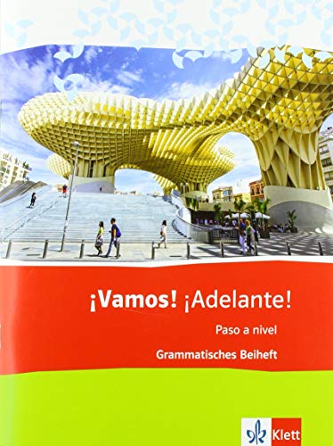 ¡Vamos! ¡Adelante! Paso a nivel: Grammatisches Beiheft 3. Lernjahr (3. FS) / 5. Lernjahr (2. FS) (¡Vamos! ¡Adelante! Paso a nivel. Abschlussband, Ausgabe 2. / 3. Fremdsprache ab 2016)