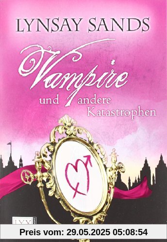 Vampire und andere Katastrophen: Roman