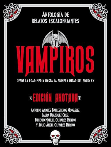 Vampiros. Edición anotada: Antología de relatos escalofriantes. Desde la Edad Media a la primera mitad del siglo XX (Grandes Libros, Band 26) von Ediciones Akal