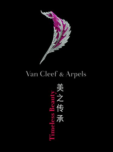 Van Cleef & Arpels: Timeless Beauty von Editions Xavier Barral