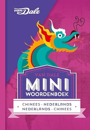 Van Dale Miniwoordenboek Chinees: Chinees-Nederlands, Nederlands-Chinees (Van Dale miniwoordenboeken) von Van Dale