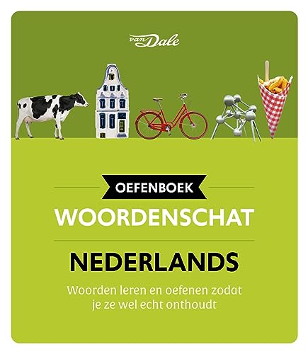 Van Dale Oefenboek woordenschat Nederlands: woorden leren en oefenen zodat je ze wel echt onthoudt von Van Dale