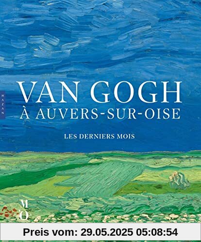 Van Gogh à Auvers-sur-Oise Les derniers mois (catalogue officiel d'exposition)