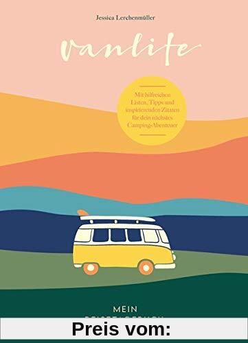 Van Life – Mein Reisetagebuch: Mit hilfreichen Listen, Tipps und inspirierenden Zitaten für dein nächstes Camping-Abenteuer – mit praktischem Verschlussband