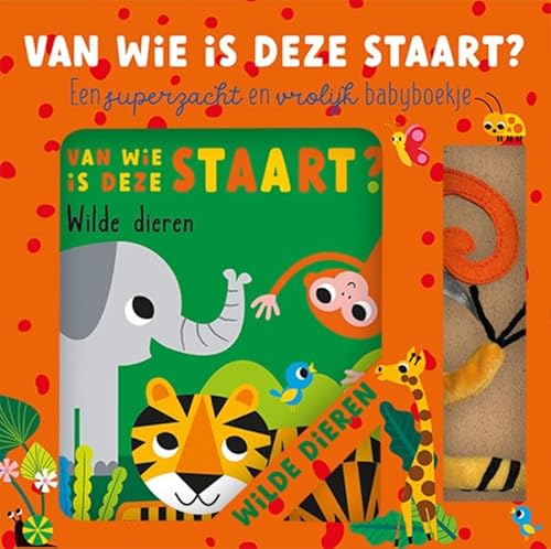 Van wie is deze staart? Wilde dieren: Een superzacht en vrolijk babyboekje Van wie is deze staart? Wilde dieren: Een superzacht en vrolijk babyboekje von Lantaarn Publishers