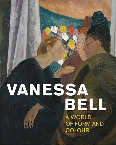 Vanessa Bell: A World of Form and Colour von Philip Wilson Publishers (UK)