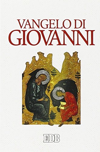 Vangelo di Giovanni. Nuova versione CEI (Bibbia e testi biblici, Band 161) von edb