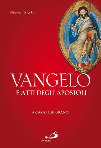 Vangelo e Atti degli Apostoli. Ediz. a caratteri grandi (Vangelo. Nuovo Testamento. Testi, Band 107) von San Paolo Edizioni
