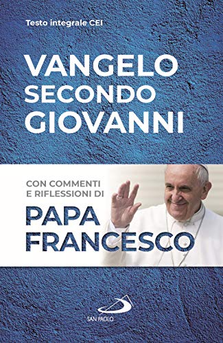 Vangelo secondo Giovanni (I Papi del terzo millennio) von I PAPI DEL TERZO MILLENNIO