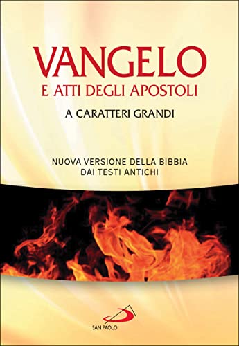 Vangelo. Atti degli apostoli. Nuova versione della Bibbia dai testi antichi. Ediz. a caratteri grandi (Nuovissima versione della Bibbia dai testi originali) von San Paolo Edizioni