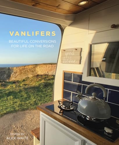 Vanlifers: Beautiful Conversions for Life on the Road von The History Press Ltd
