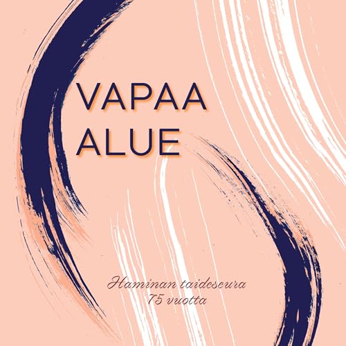Vapaa alue: Haminan taideseura 75 vuotta von BoD – Books on Demand – Finnland