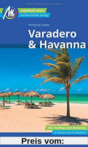 Varadero & Havanna Reiseführer Michael Müller Verlag: Individuell reisen mit vielen praktischen Tipps