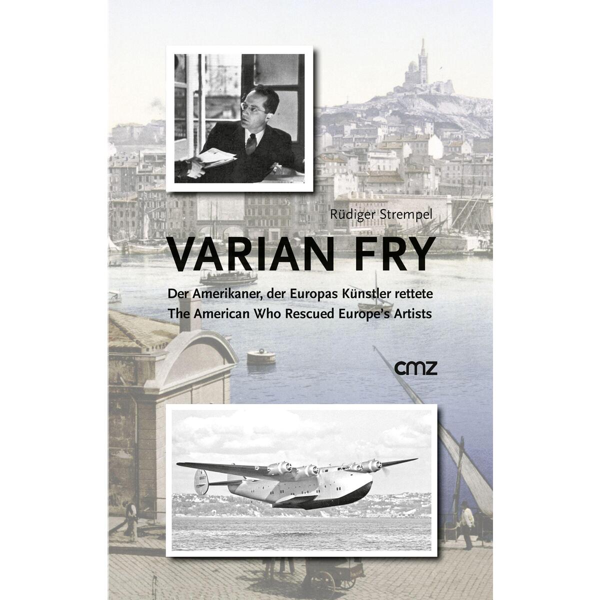 Varian Fry Varian Fry von CMZ Verlag