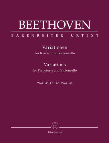 Variationen für Klavier und Violoncello: Mit zahlreichen Korrekturen in der Violoncellostimme; mit einem vollständigen Faksimile der in der Erstausgabe erschienenen Violoncellostimme von op. 66 Variationen für Klavier und Violoncello: Mit zahlreichen Korrekturen in der Violoncellostimme; mit einem vollständigen Faksimile der in der Erstausgabe erschienenen Violoncellostimme von op. 66