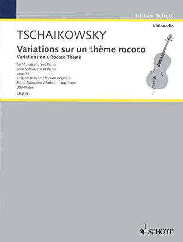 Variationen über ein Rokoko-Thema op. 33: op. 33. Violoncello und Klavier. (Cello-Bibliothek)