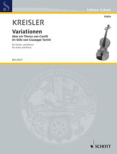 Variationen über ein Thema von Corelli F-Dur: im Stile von Giuseppe Tartini. Nr. 9. Violine und Klavier. (Edition Schott)