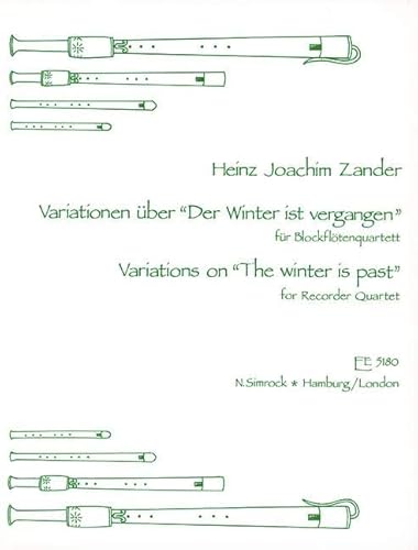 Variationen: über "Der Winter ist vergangen". Blockflöten-Quartett (SATB). Partitur und Stimmen. von Benjamin - Simrock