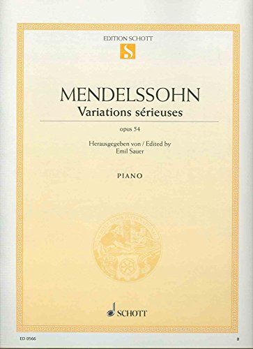 Variations sérieuses: op. 54. Klavier.: op. 54. piano. (Edition Schott Einzelausgabe)