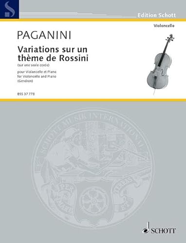 Variations sur un thème de Rossini: sur une seule corde. Violoncello und Klavier. (Edition Schott) von Schott Music Distribution