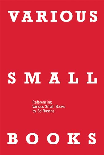 VARIOUS SMALL BOOKS: Referencing Various Small Books by Ed Ruscha (Mit Press) von MIT Press