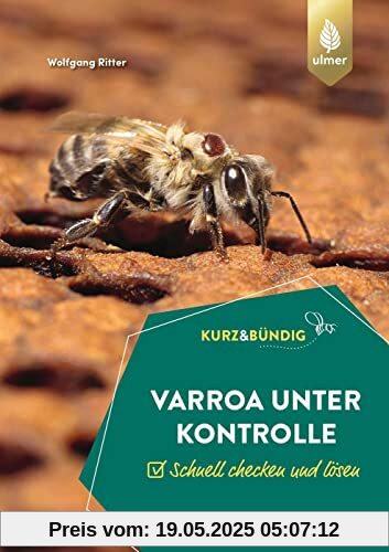 Varroa unter Kontrolle: Schnell checken und lösen. KURZ UND BÜNDIG