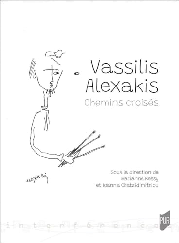 Vassilis Alexakis: Chemins croisés