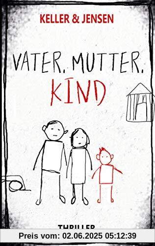 Vater, Mutter, Kind: Thriller