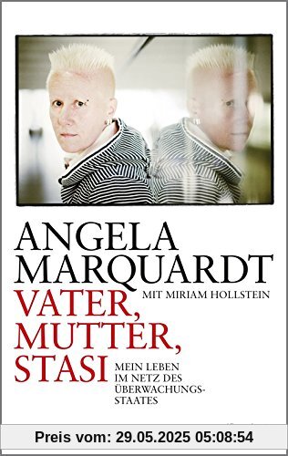 Vater, Mutter, Stasi: Mein Leben im Netz des Überwachungsstaates Vater, Mutter, Stasi: Mein Leben im Netz des Überwachungsstaates