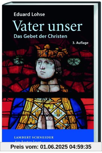Vater Unser: Das Gebet der Christen