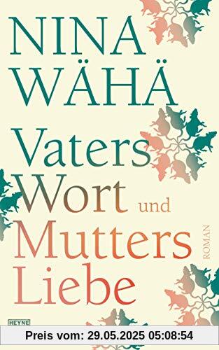 Vaters Wort und Mutters Liebe: Roman Vaters Wort und Mutters Liebe: Roman