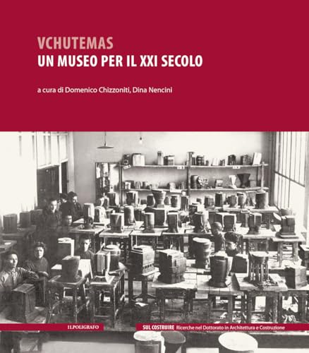 Vchutemas. Un museo per il XXI secolo Vchutemas. Un museo per il XXI secolo von Il Poligrafo