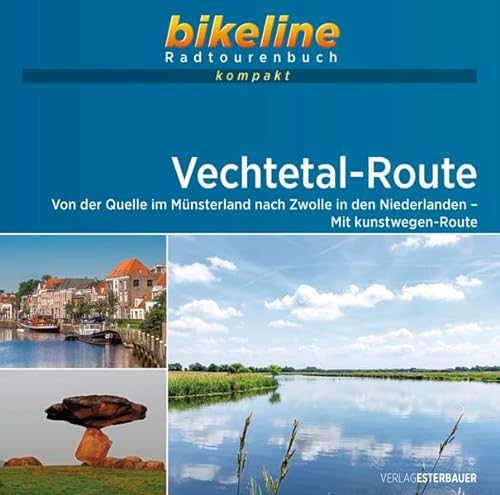 Vechtetal-Route: Von der Quelle im Münsterland nach Zwolle in den Niederlanden – Mit kunstwegen-Route . 1:50.000, 235 km, GPS-Tracks Download, Live-Update (bikeline Radtourenbuch kompakt)