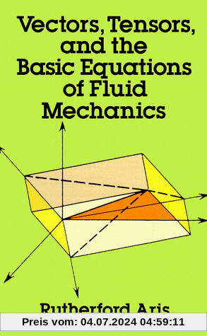 Vectors, Tensors and the Basic Equations of Fluid Mechanics (Dover Books on Engineering)