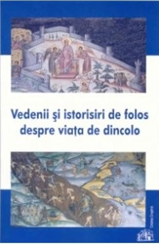 Vedenii Si Istorisiri De Folos Despre Viata De Dincolo von Egumenita