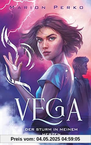 Vega 2 – Der Sturm in meinem Herzen: Das Finale der spektakulären Klima-Saga Vega 2 – Der Sturm in meinem Herzen: Das Finale der spektakulären Klima-Saga