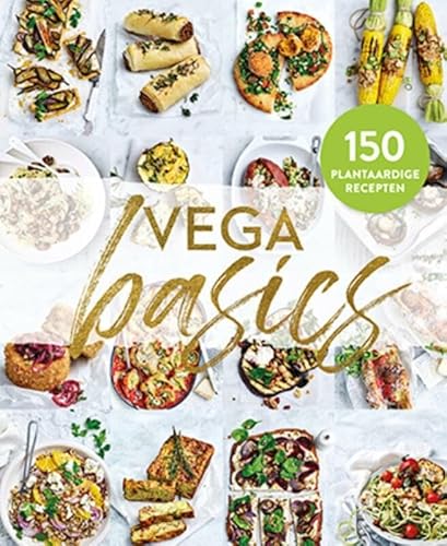 Vega basics: 150 plantaardige recepten Vega basics: 150 plantaardige recepten von Lantaarn publishers