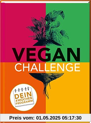 Vegan-Challenge: Dein 4 Wochen Programm Vegan-Challenge: Dein 4 Wochen Programm
