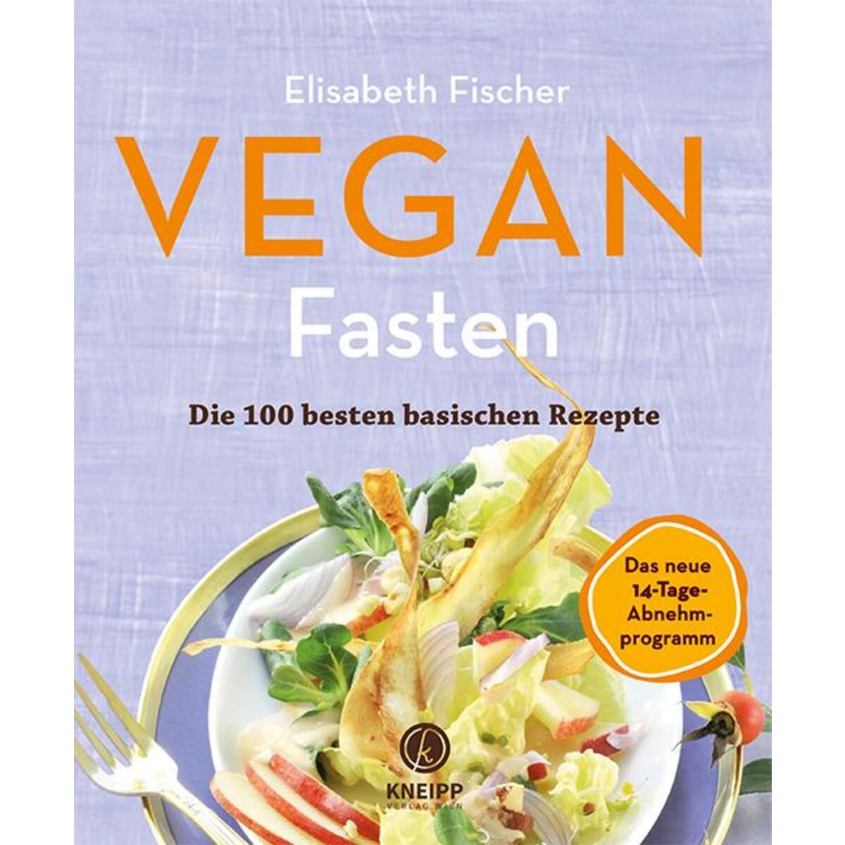 Vegan Fasten Vegan Fasten von Kneipp Verlag