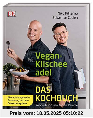 Vegan-Klischee ade! Das Kochbuch: Kompaktes Wissen, leckere Rezepte. Abwechslungsreiche Ernährung mit dem Baukastensystem Vegan-Klischee ade! Das Kochbuch: Kompaktes Wissen, leckere Rezepte. Abwechslungsreiche Ernährung mit dem Baukastensystem