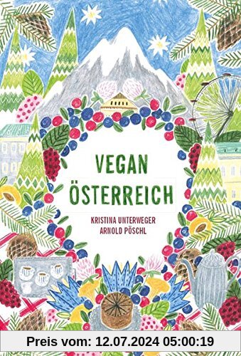 Vegan Österreich: Pflanzlich österreichisch kochen